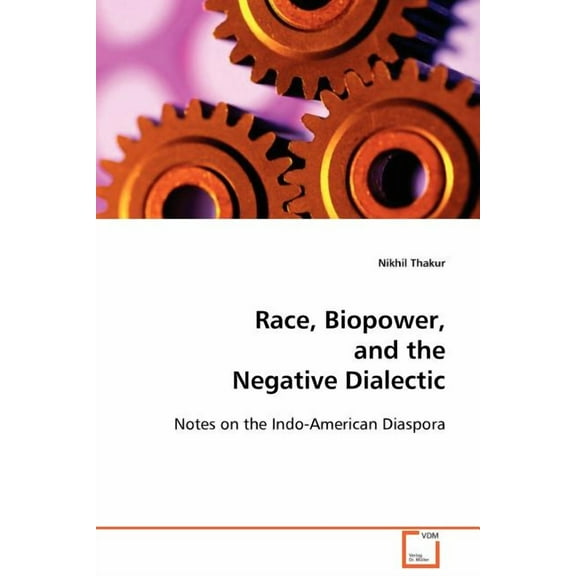 Race, Biopower, and the Negative Dialectic (Paperback)
