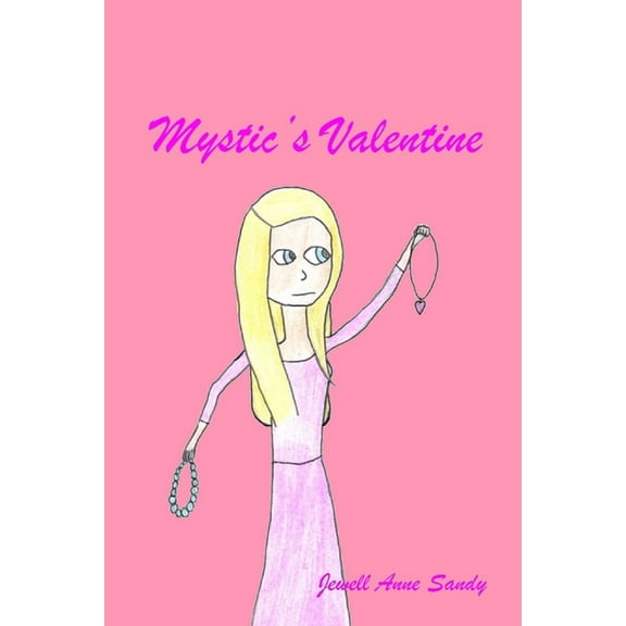 Mystic's Valentine : Mystic's Magic Book 3 (Paperback)