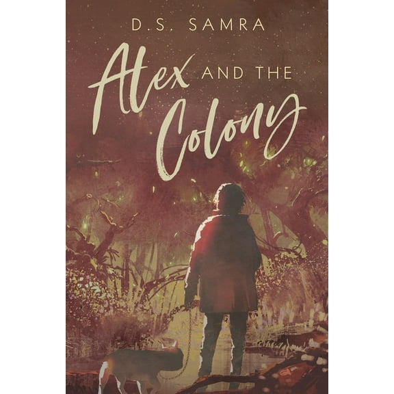 Alex and The Colony, (Paperback)