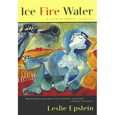 Ice Fire Water: A Leib Goldkorn Cocktail - eBook