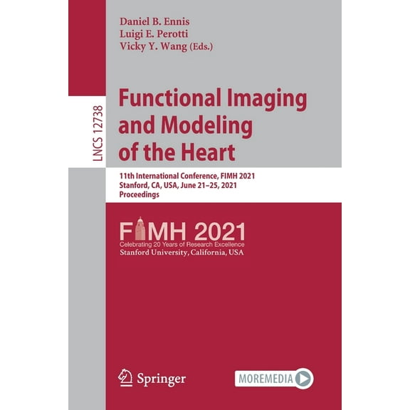 Functional Imaging and Modeling of the Heart: 11th International Conference, Fimh 2021, Stanford, Ca, Usa, June 21-25, 2, (Paperback)