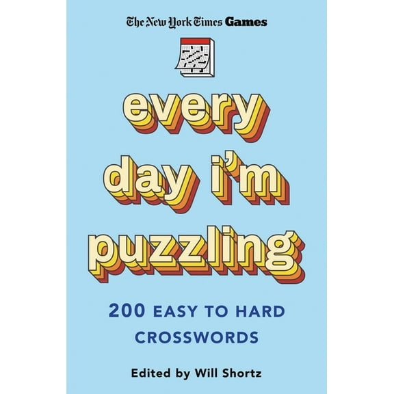 New York Times Games Every Day I'm Puzzling: 200 Easy to Hard Crosswords, (Paperback)