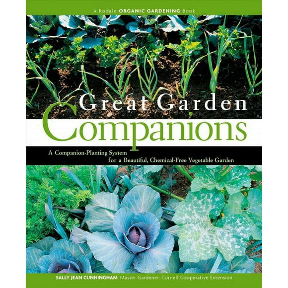 Pre-owned Great Garden Companions : A Companion-Planting System for a Beautiful, Chemical-Free Vegetable Garden, Paperback by Cunningham, Sally Jean, ISBN 0875968473, ISBN-13 9780875968476