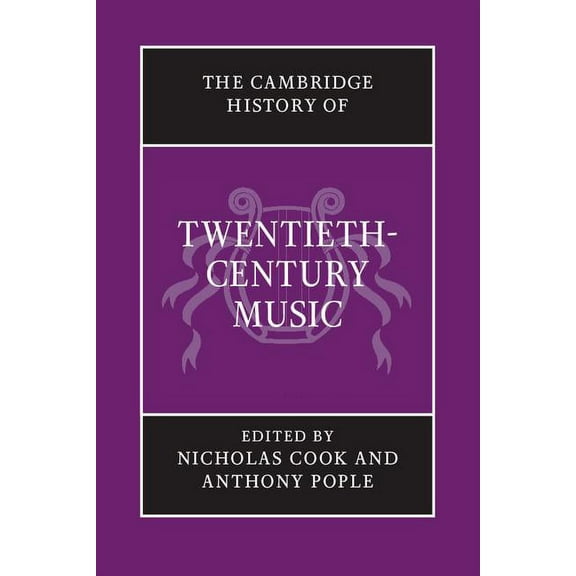 Cambridge History of Music The Cambridge History of Twentieth-Century Music, (Paperback)