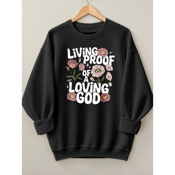 Women Christian Sweatshirt Living Proof of a Loving God Graphic Shirt Casual Crew Neck Top