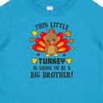 thumbnail image 4 of Inktastic This Little Turkey is Going to Be a Big Brother Boys Baby T-Shirt, 4 of 5