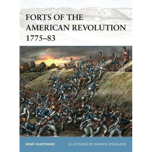 Fortress: Forts of the American Revolution 1775-83 (Paperback)