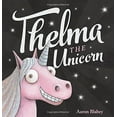 thumbnail image 2 of Thelma the Unicorn, Aaron Blabey Hardcover, 2 of 2