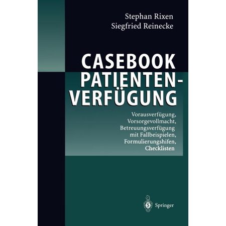 ISBN 9783540204350 product image for Casebook Patientenverfügung: Vorausverfügung, Vorsorgevollmacht, Betreuungsverfü | upcitemdb.com