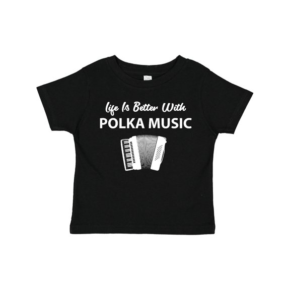 Inktastic Life's Better Polka Music Boys or Girls Toddler T-Shirt