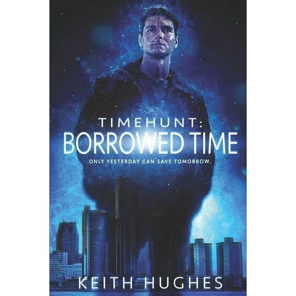 Timehunt : Borrowed Time (Series #1) (Paperback)