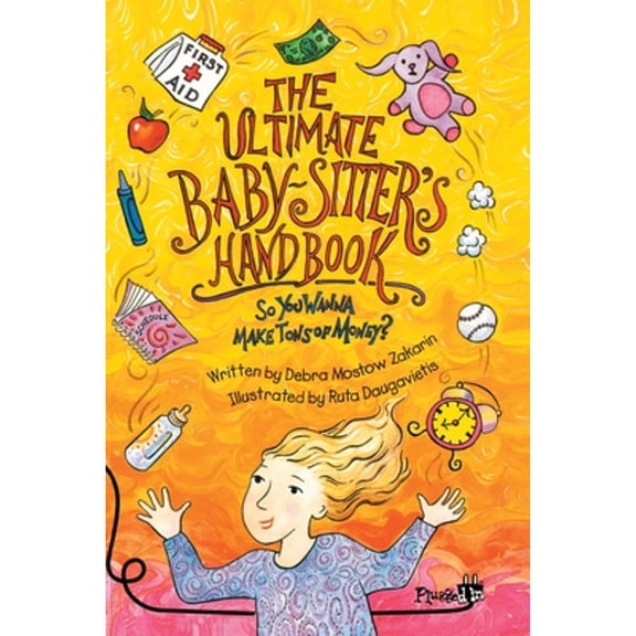 Pre-Owned The Ultimate Babysitter's Handbook: The Ultimate Babysitter's Handbook: So You Wanna Make Tons of Money (Paperback) 0843179368 9780843179361