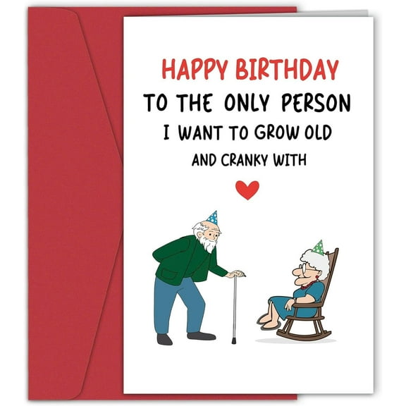 Happy Birthday Card for Partner – “I Want to Grow Old and Cranky With You” Design – Envelope Included, Blank Inside – Perfect Romantic Gift for Him or Her