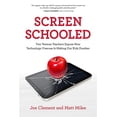 thumbnail image 2 of Screen Schooled: Two Veteran Teachers Expose How Technology Overuse Is Making Our Kids Dumber, 2 of 3