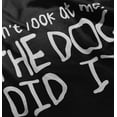 thumbnail image 5 of Dont Look at Me the Dog Did it Toddler Boy Girl T Shirt Infant Toddler Brisco Brands 12M, 5 of 6