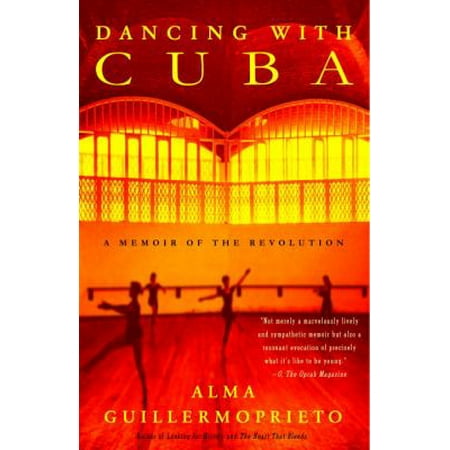 Dancing with Cuba: A Memoir of the Revolution [Paperback - Used]