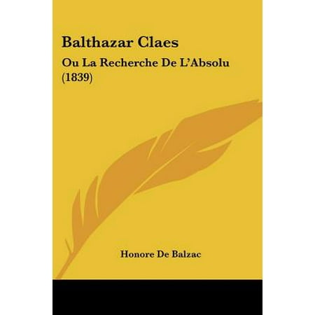 Balthazar Claes Ou La Recherche De Labsolu 1839 - 