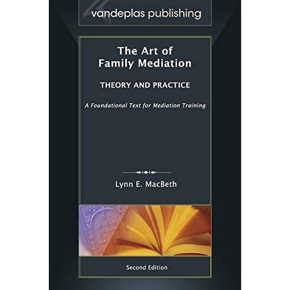 Pre-Owned The Art of Family Mediation: Theory and Practice - Second Edition (Hardcover) 1600422373 9781600422379