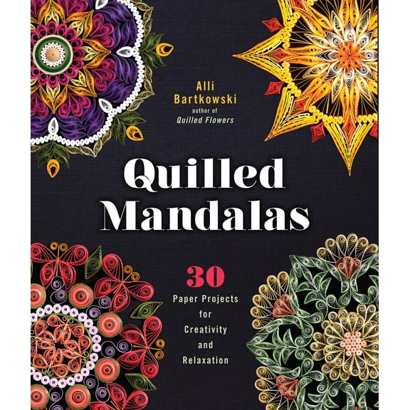 Pre-Owned Quilled Mandalas: 30 Paper Projects for Creativity and Relaxation (Paperback) 1454709014 9781454709015