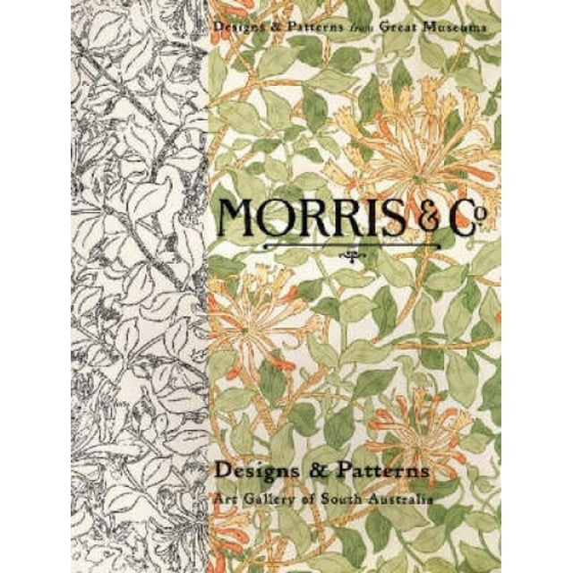 Morris & Co.: Designs & Patterns from the Art Gallery of South Australia
