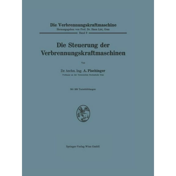 Die Verbrennungskraftmaschine Die Steuerung Der Verbrennungskraftmaschinen, Book 9, (Paperback)