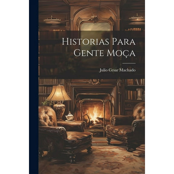 Historias Para Gente MoÃ§a, (Paperback)