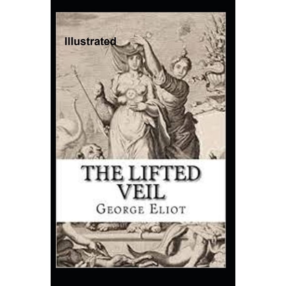 The Lifted Veil Illustrated (Paperback)