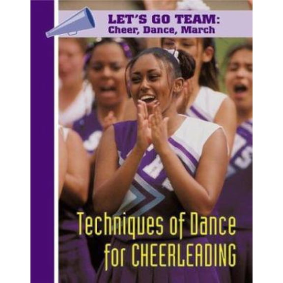 Pre-Owned Techniques of Dance for Cheerleading (Let's Go Team Series: Cheer, Dance, March) (Unknown) 1590845315 9781590845318