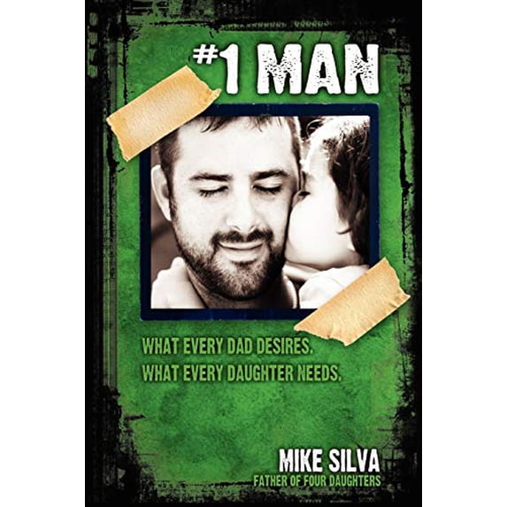 Pre-Owned 1 Man: What Every Dad Desires, What Every Daughter Needs (Paperback) 0557845335 9780557845330