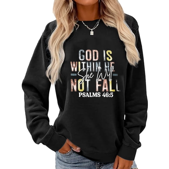 Christian Sweatshirt God Is Within He Not Fall Letter Print Long Sleeve Shirt for Women
