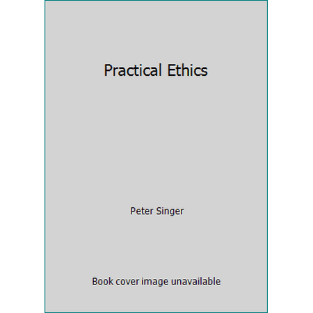 Pre-Owned Practical Ethics (Paperback) 0521297206 9780521297202