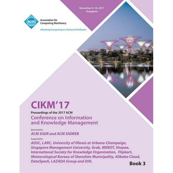 Cikm '17: ACM Conference on Information and Knowledge Management - Vol 3 (Paperback)