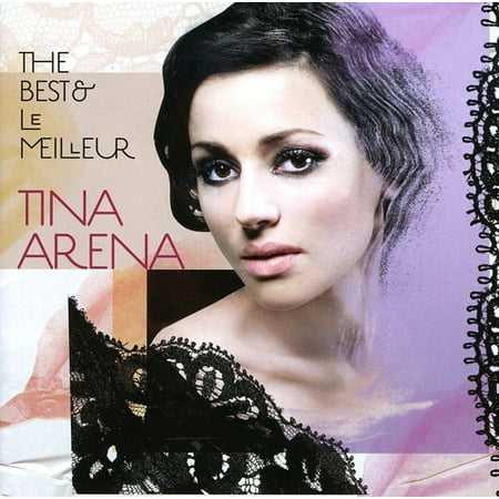 Best of (Tina Arena The Best & Le Meilleur)
