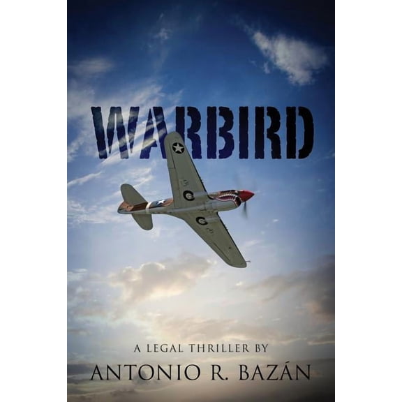 Warbird (Paperback) by Antonio R Bazan