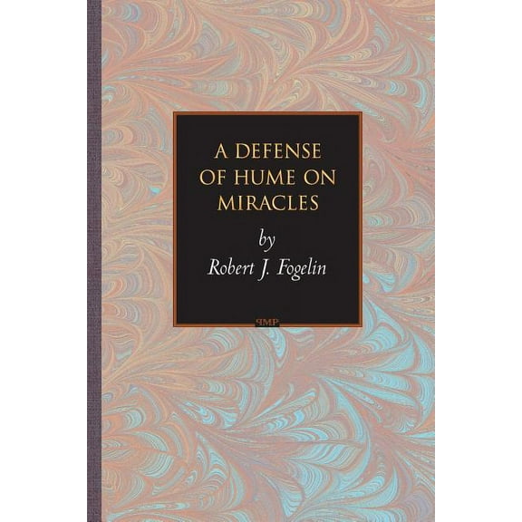 Princeton Monographs in Philosophy A Defense of Hume on Miracles, Book 13, (Paperback)