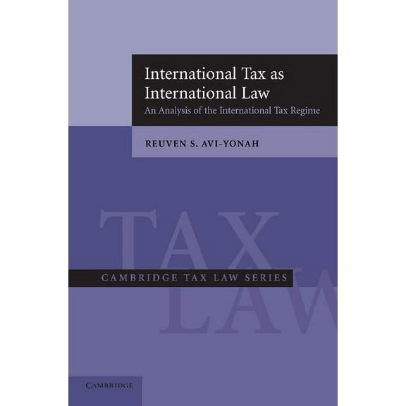 Cambridge Tax Law International Tax as International Law, (Paperback)