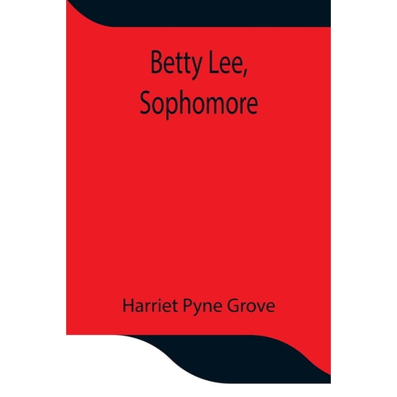 Betty Lee, Sophomore, (Paperback)