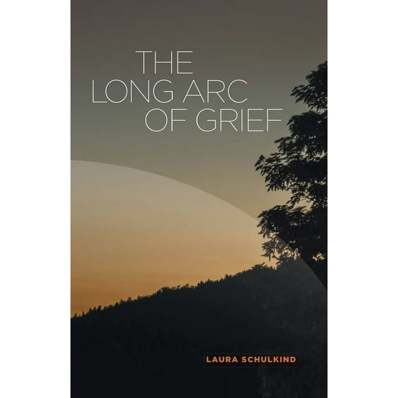 The Long Arc of Grief (Paperback)
