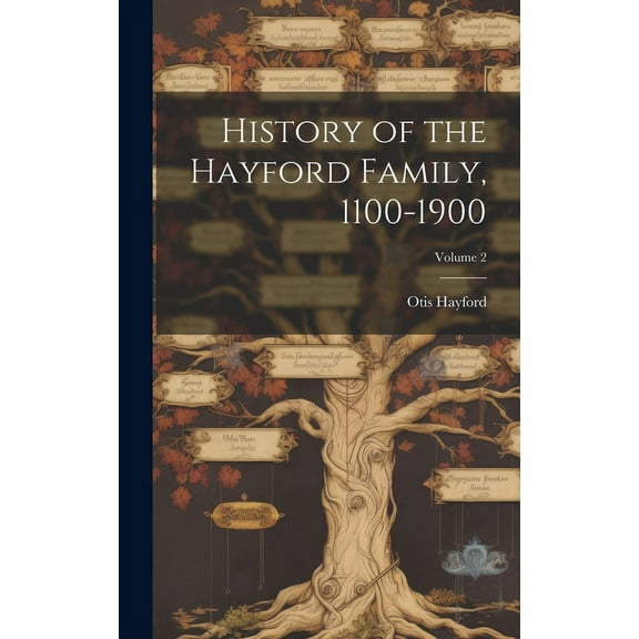 History of the Hayford Family, 1100-1900; Volume 2 (Hardcover)
