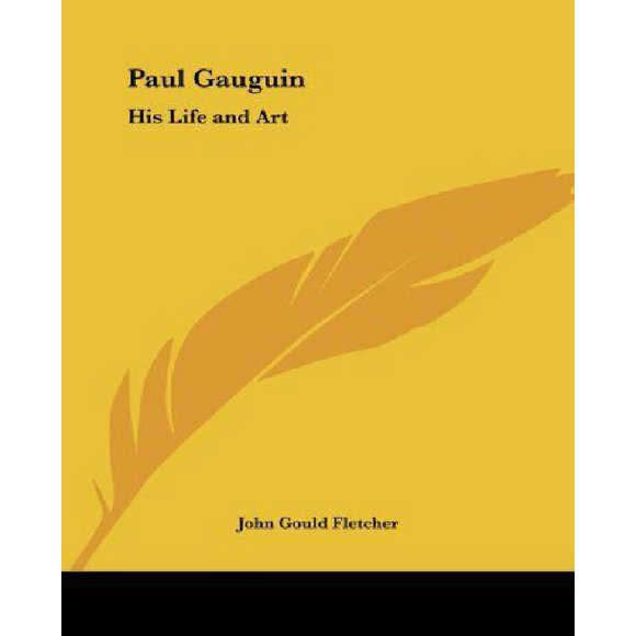 Paul Gauguin: His Life and Art