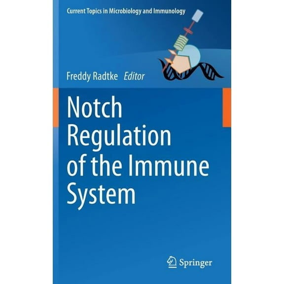 Current Topics in Microbiology and Immmu Notch Regulation of the Immune System, Book 360, (Hardcover)