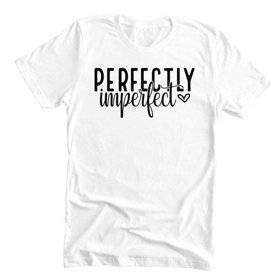 Perfectly Imperfect Adult Streetwear Mom Life Inspirational Quote Woman's White T-Shirt Mother’s Day
