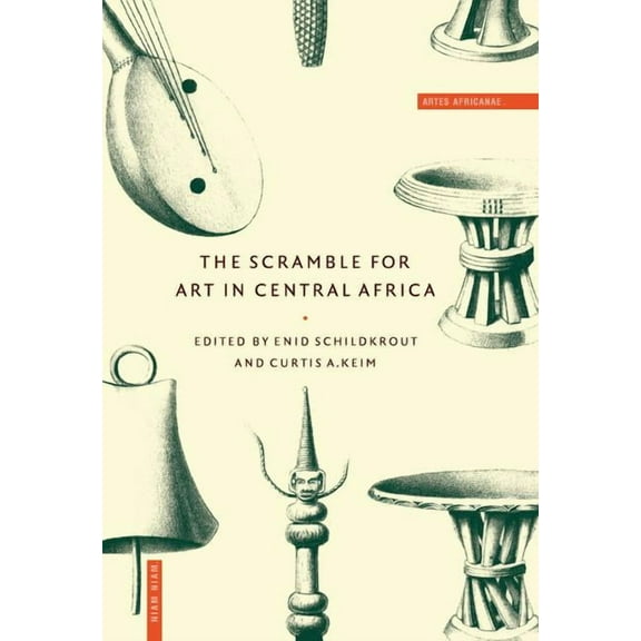 The Scramble for Art in Central Africa, (Hardcover)