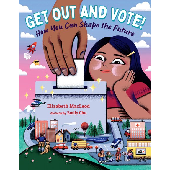 Orca Think Get Out and Vote!: How You Can Shape the Future, (Hardcover)