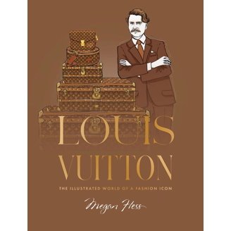 Updated Version of Louis Vuitton: The Birth of Modern Luxury