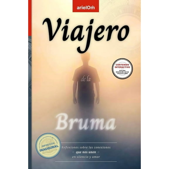 Viajero de la Bruma: Reflexiones sobre las conexiones que nos unen en silencio y amor, (Paperback)
