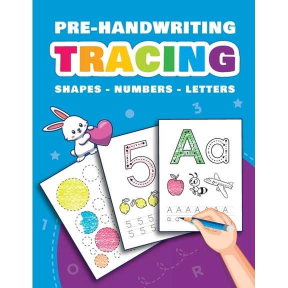 Pre-Handwriting: Tracing Shapes, Numbers and Letters, (Paperback)