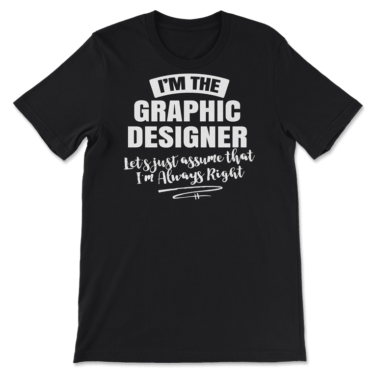 Im A Graphic Designer T-Shirt