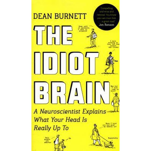 Pre-Owned The Idiot Brain: A Neuroscientist Explains What Your Head is Really Up To (Paperback) 1783350814 9781783350810
