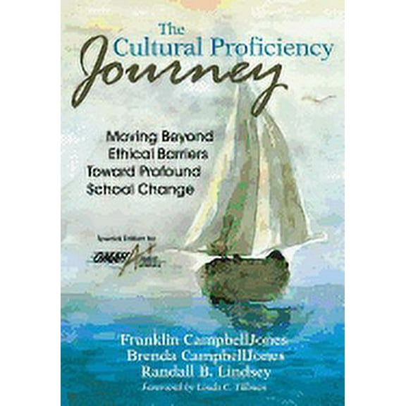 The Cultural Proficiency Journey; Moving Beyond Ethical Barriers Toward Profound School Change (Paperback)